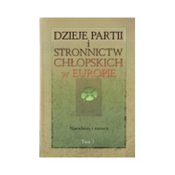 Dzieje partii i stronnictw chłopskich w Europie, t. 1