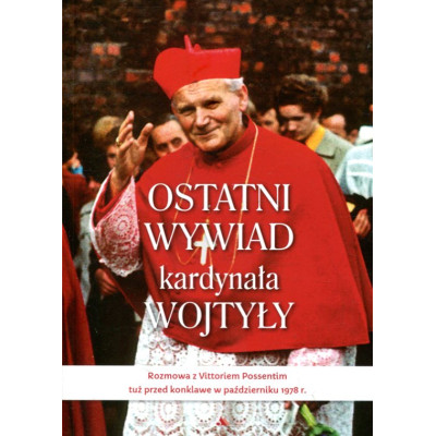 Ostatni wywiad kardynała Wojtyły