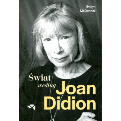 Świat według Joan Didion