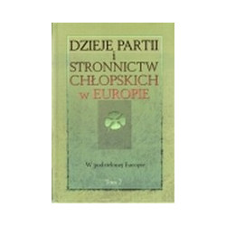 Dzieje partii i stronnictw chłopskich w Europie, t. 2