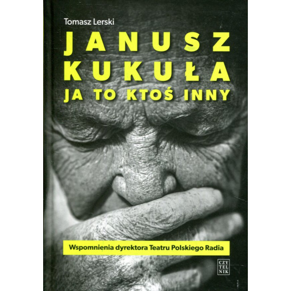 Janusz Kukuła. Ja to ktoś inny
