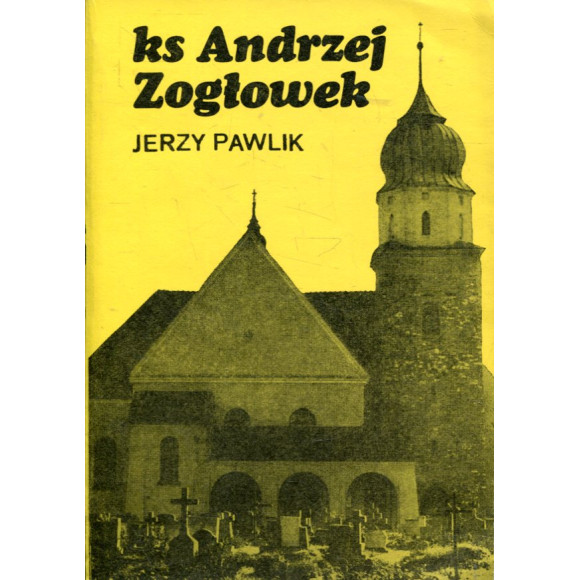 ks. Andrzej Zagłowek, kaznodzieja polski na Opolszczyźnie