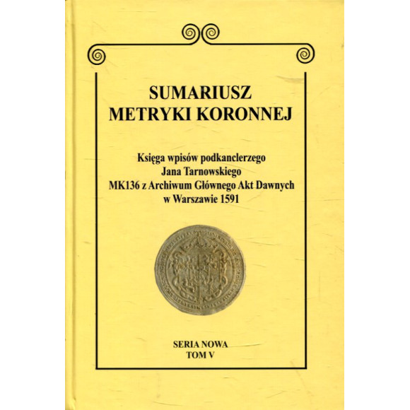 Sumariusz metryki koronnej. Seria nowa. Tom V