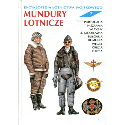 Encyklopedia Lotnictwa Wojskowego tom 7: Mundury lotnicze