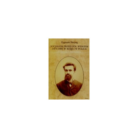 Socjalizm przed pół wiekiem (1875-1880) w Rosji i w Polsce.
