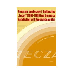 Progam społeczny i kulturalny Tęczy (1927-1939) na tle prasy katolickiej w II Rzeczypospolitej