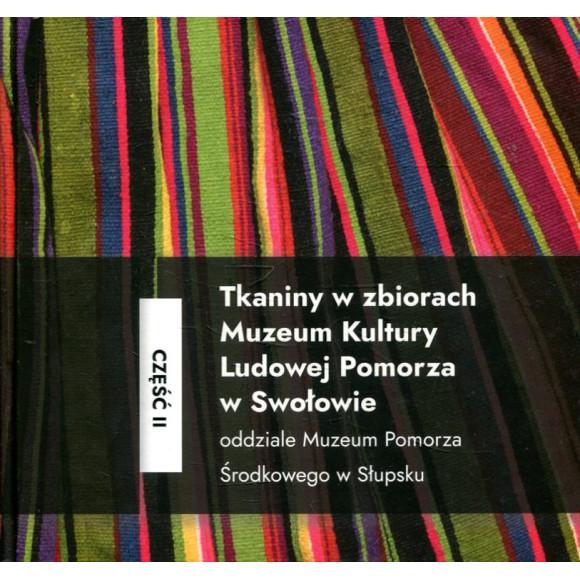 Tkaniny w zbiorach Muzeum Kultury Ludowej Pomorza w Swołowie cześć 2