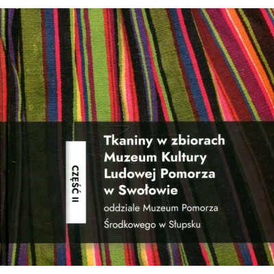 Tkaniny w zbiorach Muzeum Kultury Ludowej Pomorza w Swołowie cześć 2