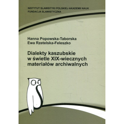 Dialekty kaszubskie w świetle XIX wiecznych materiałów archiwalnych