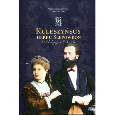 Kuleszyńscy herbu Ślepowron i ich koligacje w XIX wieku