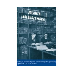 Mutacja modernistyczna w historiografii polskiej (przełom XIX i XX wieku)