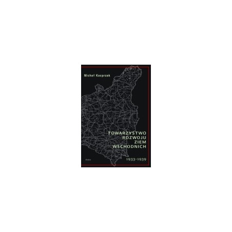 Towarzystwo Rozwoju Ziem Wschodnich 1933-1939