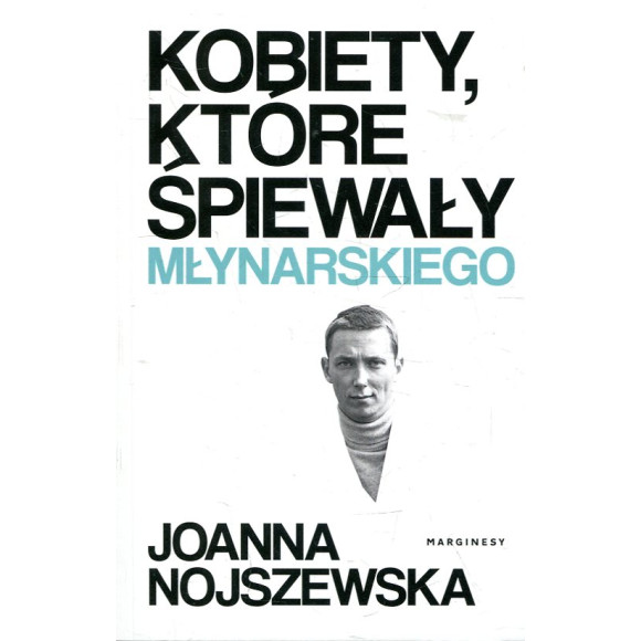 Kobiety, które śpiewały Młynarskiego