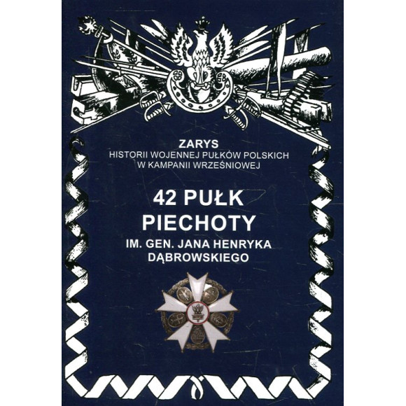 42 pułk piechoty im. Gen. Jana Henryka Dąbrowskiego