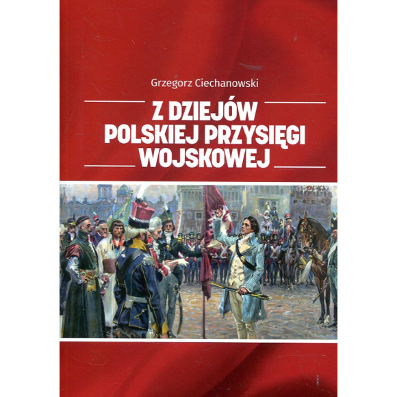 Z dziejów polskiej przysięgi wojskowej