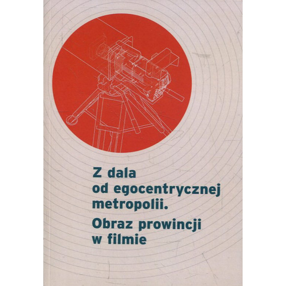 Z dala od egocentrycznej metropolii