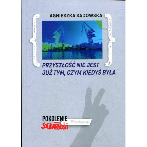 Przyszłość nie jest już tym, czym kiedyś była