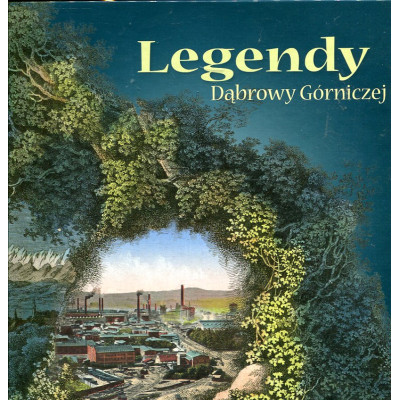 Legendy Dąbrowy Górniczej