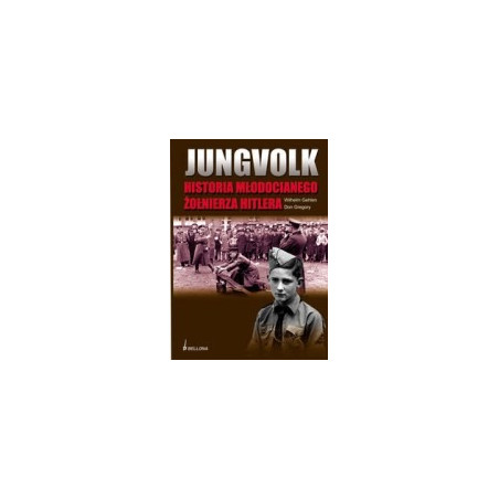 Jungvolk. Historia młodocianego żołnierza Hitlera