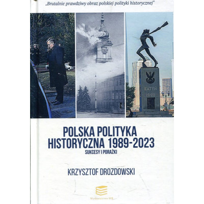 Polska polityka historyczna 1989-2023
