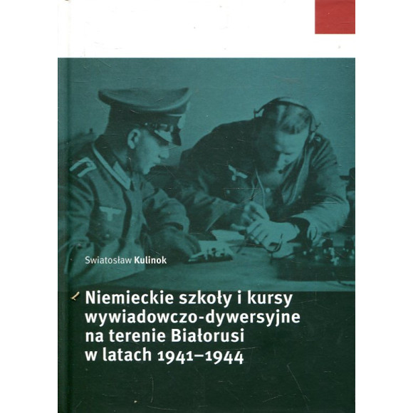 Niemieckie szkoły i kursy wywiadowczo-dywersyjne na terenie Białorusi w latach 1941-1944