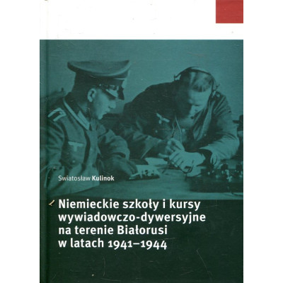 Niemieckie szkoły i kursy wywiadowczo-dywersyjne na terenie Białorusi w latach 1941-1944