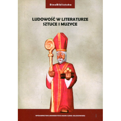 Ludowość w literaturze, sztuce i muzyce