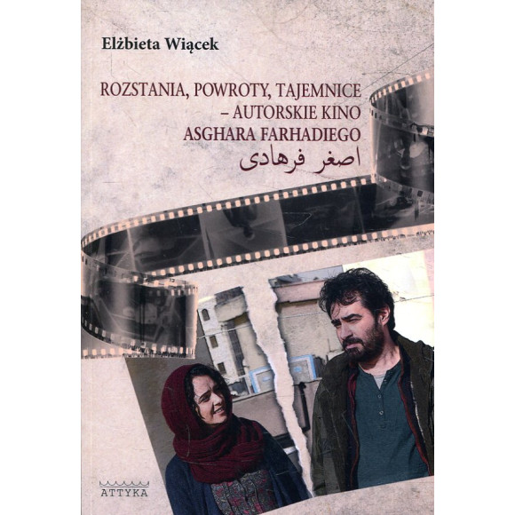 Rozstania, powroty, tajemnice - autorskie kino Asghara Farhadiego