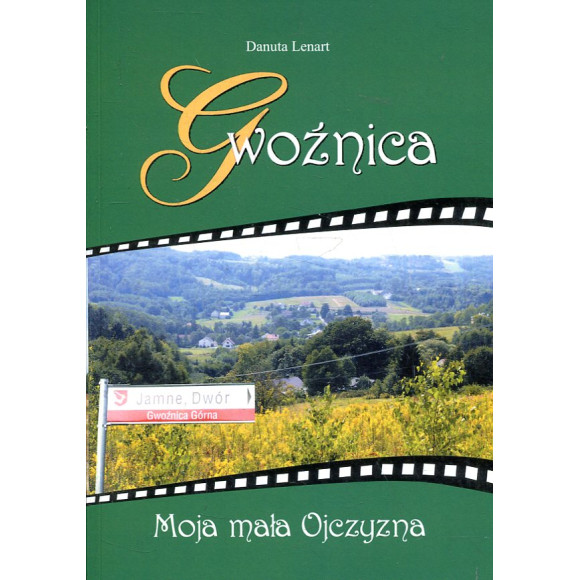 Gwoźnica - moja mała Ojczyzna