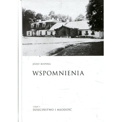 Wspomnienia Część I: dzieciństwo i młodość