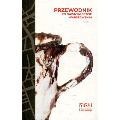 Przewodnik po dawnym getcie warszawskim
