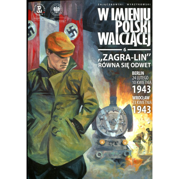 W imieniu Polski Walczącej, Tom 6 „Zagra-Lin” równa się odwet