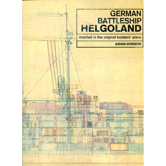 German Battleship Helgoland detailed in the original builders' plans
