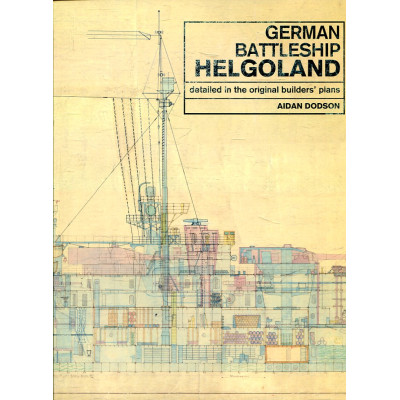 German Battleship Helgoland detailed in the original builders' plans