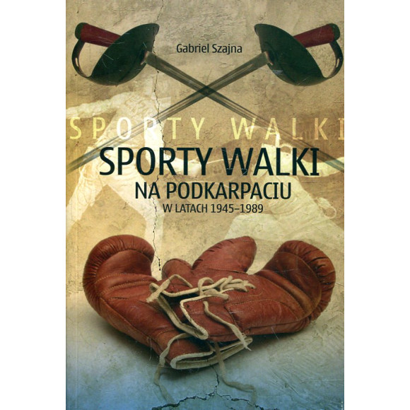 Sporty walki na Podkarpaciu w latach 1945 - 1989