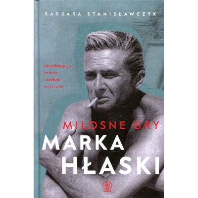 Miłosne gry Marka Hłaski
