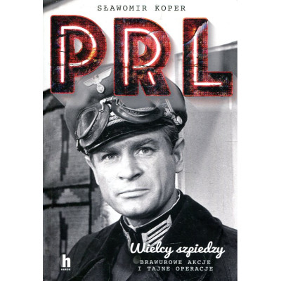 PRL Wielcy szpiedzy