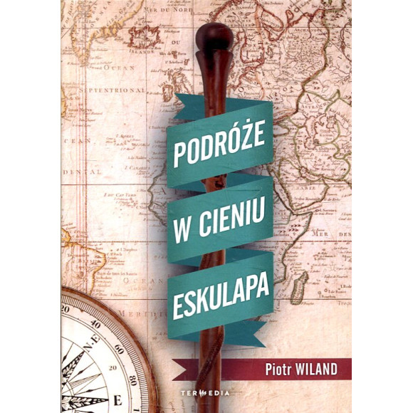 Podróże w cieniu Eskulapa