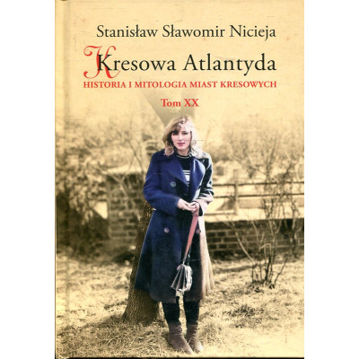 Kresowa Atlantyda. Tom XX