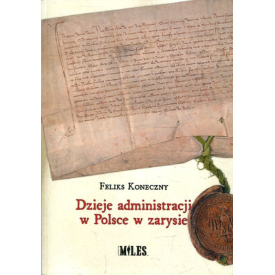 Dzieje administracji w Polsce w zarysie