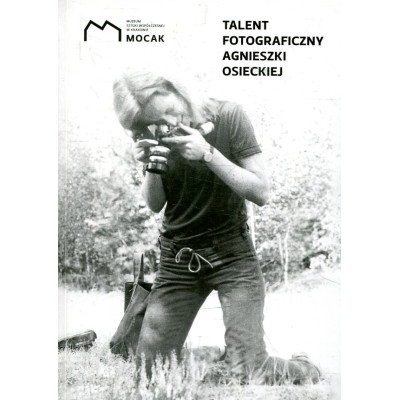 Talent fotograficzny Agnieszki Osieckiej
