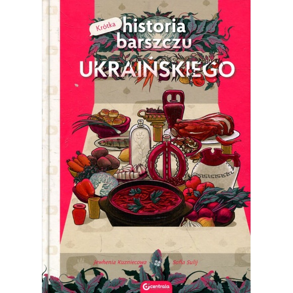 Krótka historia barszczu ukraińskiego
