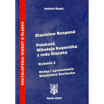 Polskość Mikołaja Kopernika z rodu Ślązaka