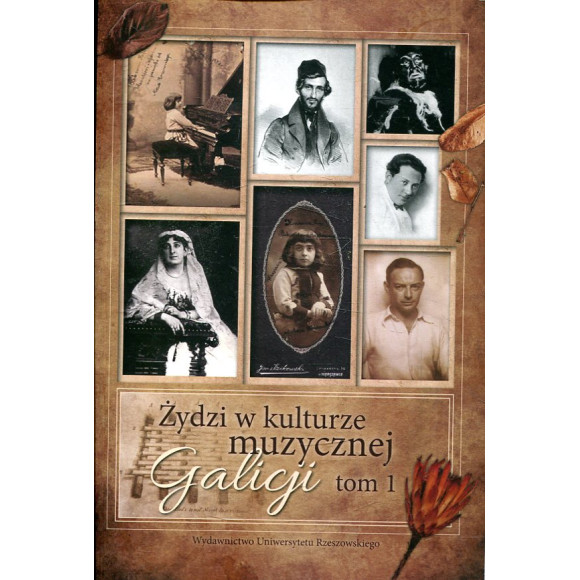 Żydzi w kulturze muzycznej Galicji, tom 1