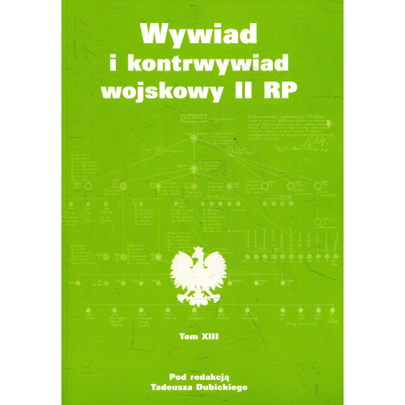 Wywiad i kontrwywiad wojskowy II RP. T XIII