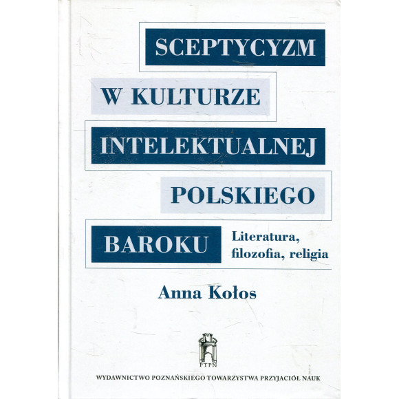 Sceptycyzm w kulturze intelektualnej polskiego baroku