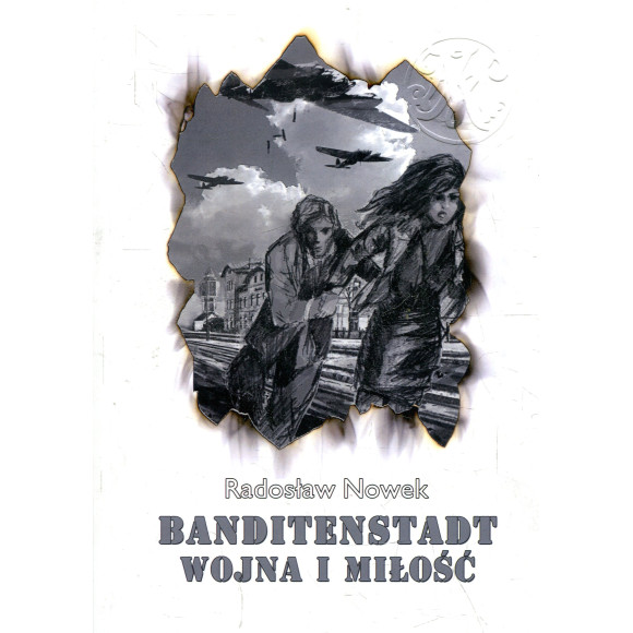 Banditenstadt. Wojna i miłość