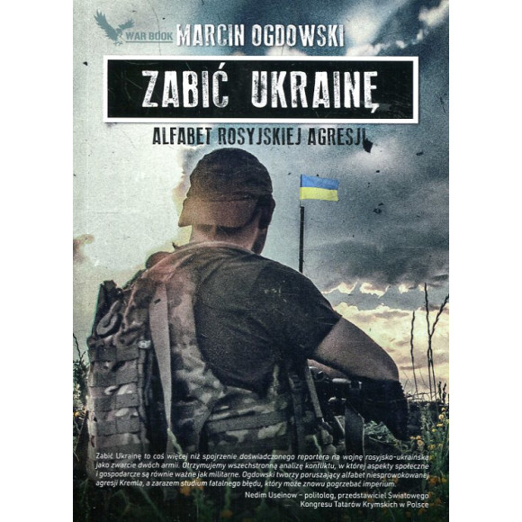 Zabić Ukrainę. Alfabet rosyjskiej agresji