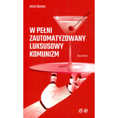 W pełni zautomatyzowany luksusowy komunizm