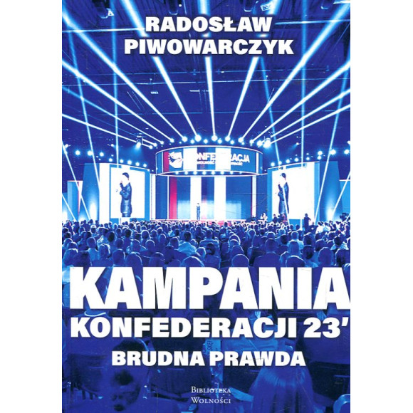 Kampania Konfederacji 23. Brudna prawda